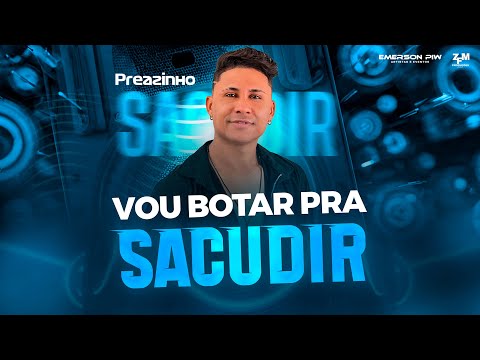 Vou Botar Pra Sacudir - Preazinho - DVD 14/18