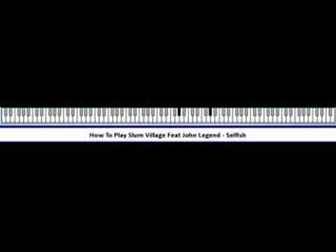 How To Play Slum Village Feat John Legend - Selfish