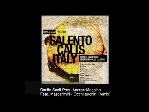 Danilo Seclì Pres. Andrea Maggino Feat. Mascarimirì - Occhi Turchini (remix)