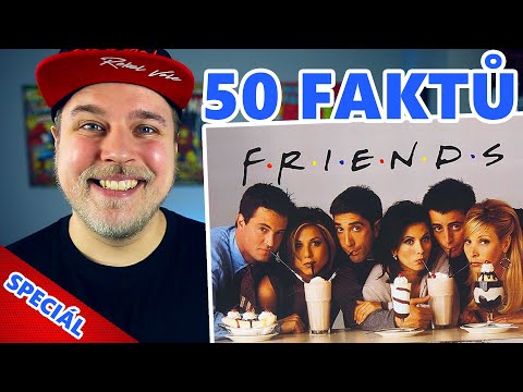 50 FAKTŮ SPECIÁL - Přátelé