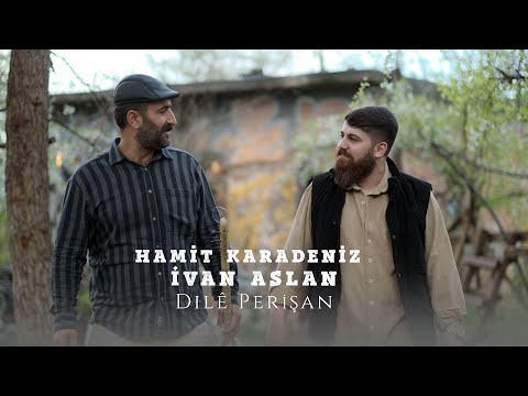İvan Aslan & Hamit Karadeniz - DILÊ PERİŞAN