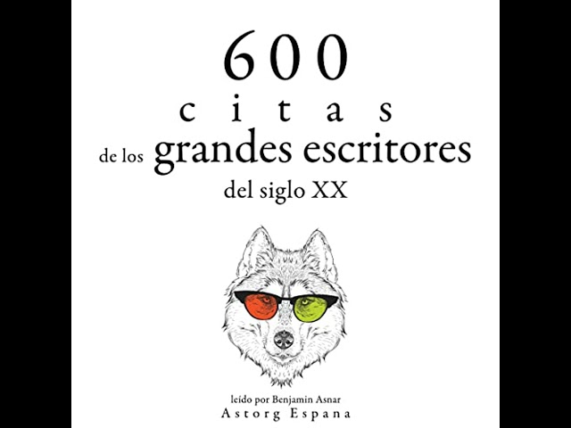 Vídeo relacionado con 600 citas de los grandes escritores del siglo XX