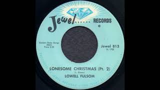 LONESOME CHRISTMAS (Pt.2) / LOWELL FULSOM [Jewel 813]