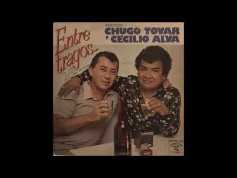 Cecilio Alva y Chugo Tovar - Entre Tragos Vol 3 - Colección Mis Canciones Favoritas