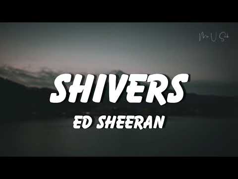 Ed Sheeran - Shivers (Lyrics)
