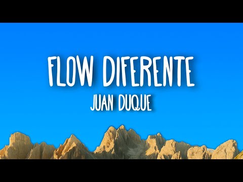 JUAN DUQUE - Flow Diferente (Letra/Lyrics)