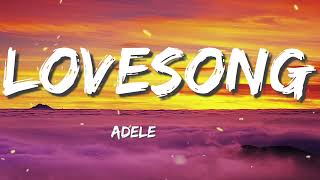 Adele - Lovesong (Lyrics)