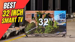 Best 32 Inch Smart TV 2026 | Top 14 Smart TVs You Should Buy