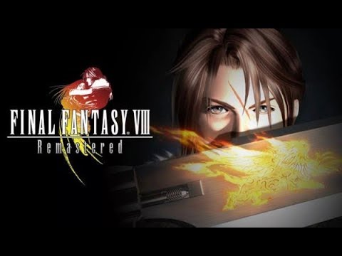 Final Fantasy VIII Remastered Part 6