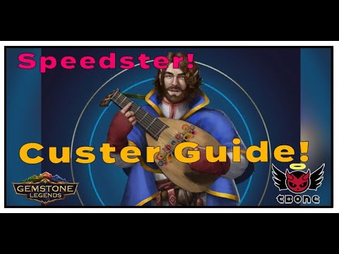 Gemstone Legends - Custer Guide! Get Your Speed On!