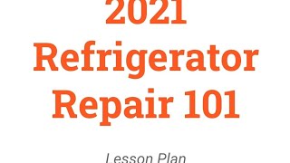 August 11-14 Hands On Refrigerator Repair Class