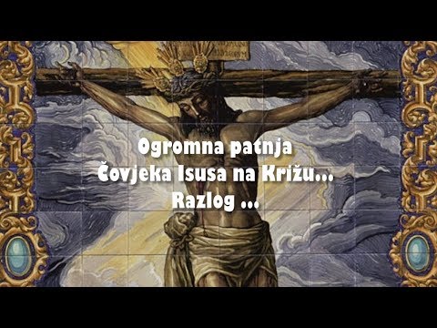 ACT OF SALVATION OF JESUS CHRIST - 08. The immense suffering of Man Jesus on the Cross... The reaso…