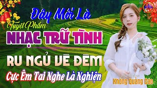 Đây Mới Là Nhạc Trữ Tình Bolero CỰC ÊM TAI Ru Ngủ Về Đêm-LK Nhạc Sống Thôn Quê Chọn Lọc Toàn bài Hay