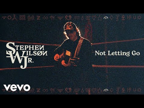 Not Letting Go - Stephen Wilson Jr.