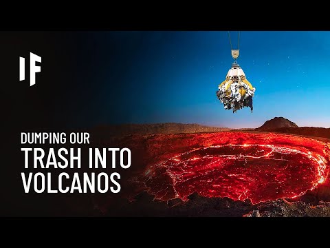 What If We Dumped Our Trash into Volcanoes?