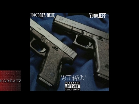 H4odtsa Blue x CoastBKoi - Act Hard [New 2017]