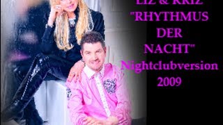 Nightclubversion (2009) - RHYTHMUS DER NACHT-LIZ & KRIZ