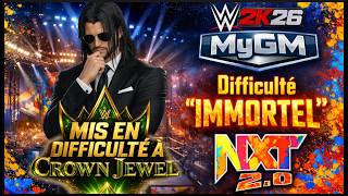 [FR] MIS EN DIFFICULTÉ A CROWN JEWEL !!! - MY GM WWE 2K26 DIFFICULTÉ "IMMORTEL"