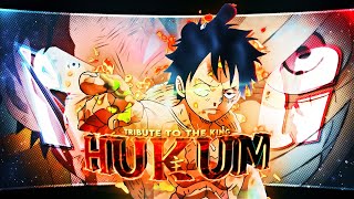LUFFY 👑 - "HUKUM" Badass 4K! |  [AMV/EDIT]  | Luffy Becomes Yonko