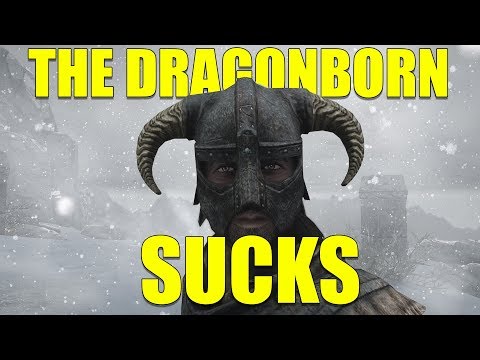 Why The Dragonborn Sucks