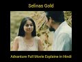 Selina S Gold 2022 Full Movie Explain In Hindi Viral Movie