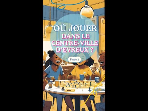 Où jouer dans le centre ville d'Evreux ? Partie 2/2