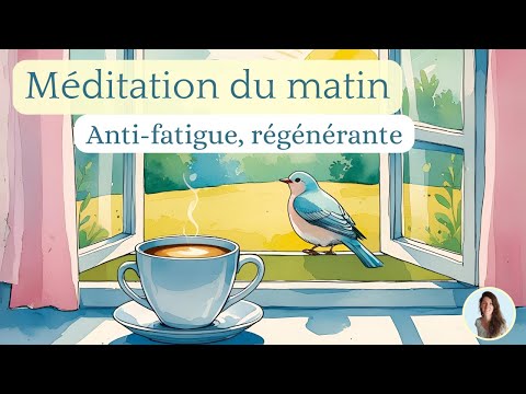 Meditation du matin anti-fatigue