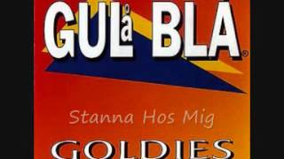 Gul å Blå - Stanna Hos Mig