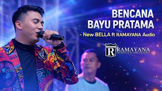 Download lagu BENCANA BAYU PRATAMA - New BELLA ft RAMAYANA Audio mp3
