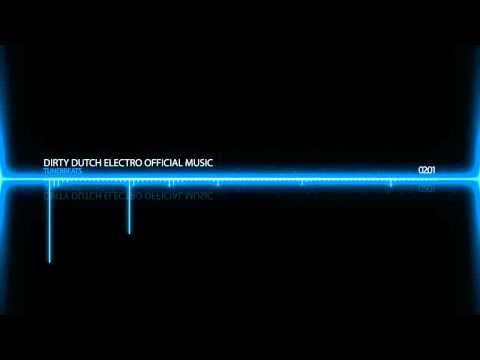 TunerBeats Dirty Dutch Electro [OFFICIAL MUSIC]