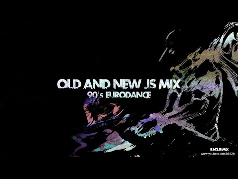 B612Js Old & New Mix 7 - 90's Eurodance