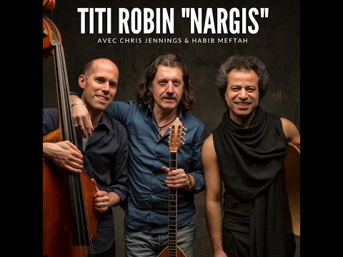 TITI ROBIN TRIO "NARGIS" / Grand Prix Sacem 2016