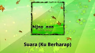Download lagu Hijau Daun - Suara (Ku Berharap) Lirik mp3