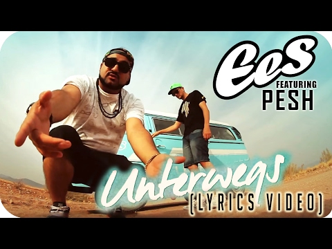 EES FEAT. PESH - "UNTERWEGS" [Official Lyrics Video]