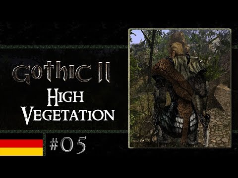 Gothic 2 High Vegetation Mod #05 - Seit langer Zeit mal wieder Paladin