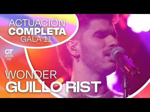 “WONDER” - GUILLO RIST |  GALA 11 | #OT2025