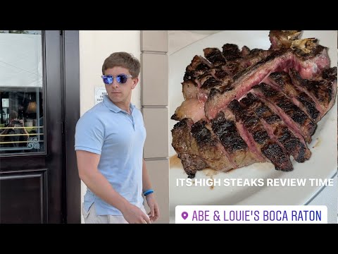 High Steaks Review - Abe And Louie's (Boca Raton, FL)