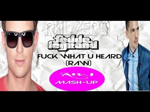 Ralvero Vs Fedde Le Grand - Fuck What U Heard(Raw) [AB-J Mash-Up]