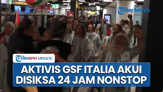 Pengakuan Aktivis GSF Asal Italia: Disiksa Israel 24 Jam Nonstop, Alami Pelecehan saat Jadi Tahanan
