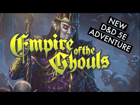 D&D News Update: Empire of the Ghouls: A 5th Edition Campaign vs. the Undead