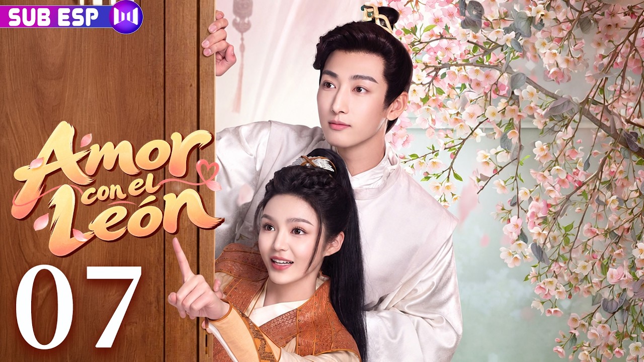 【EP07】Amor con el León | ¡Se casó con él por accidente… sin imaginar que terminaría enamorada!