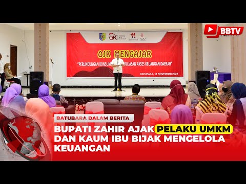 BUPATI ZAHIR AJAK PELAKU UMKM DAN KAUM IBU BIJAK MENGELOLA KEUANGAN