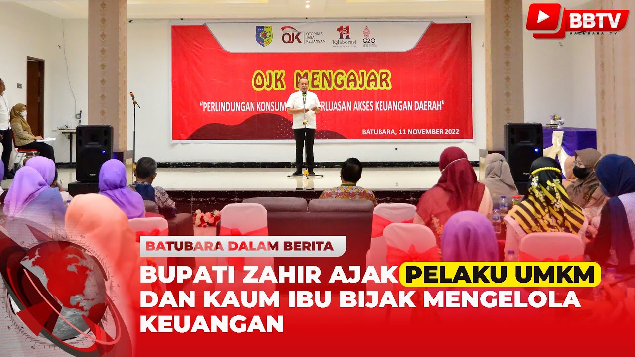 BUPATI ZAHIR AJAK PELAKU UMKM DAN KAUM IBU BIJAK MENGELOLA KEUANGAN