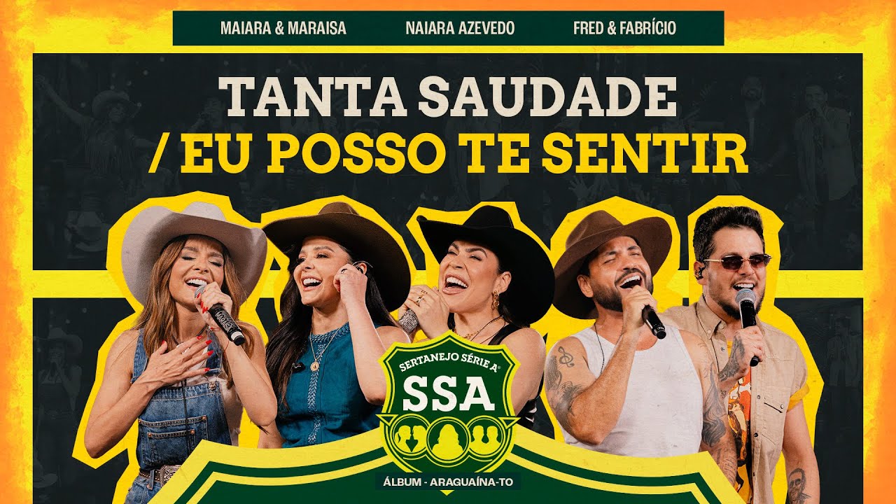Maiara & Maraisa, Naiara, Fred & Fabricio - TANTA SAUDADE / EU POSSO TE SENTIR [ SERTANEJO SÉRIE A ]