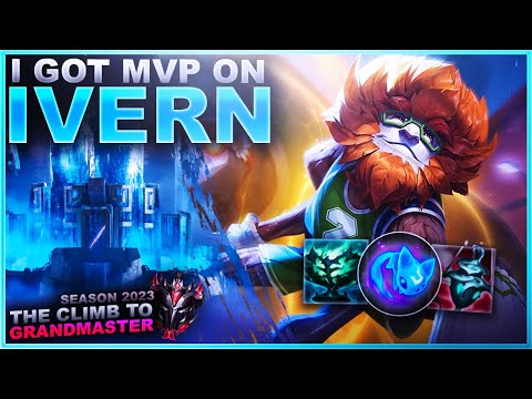 I GOT MVP ON IVERN! - Climb to Grandmaster | League of Legends