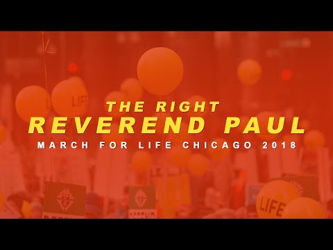 March for Life Chicago 2018 - The Right Reverend Paul