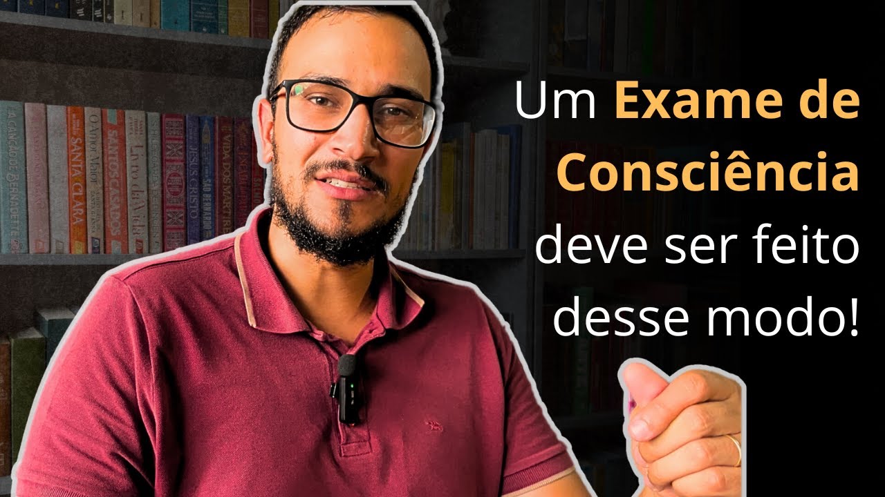 A SINCERIDADE e o Exame de Consciência