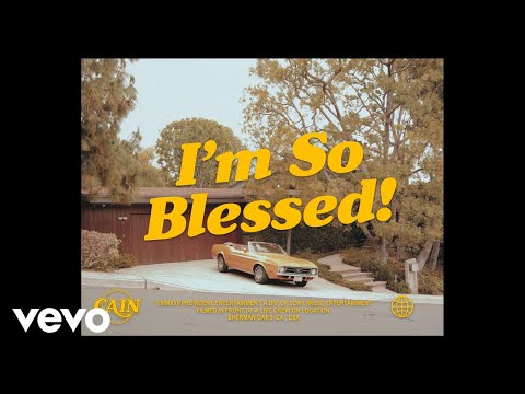 CAIN - I'm So Blessed (Official Music Video)