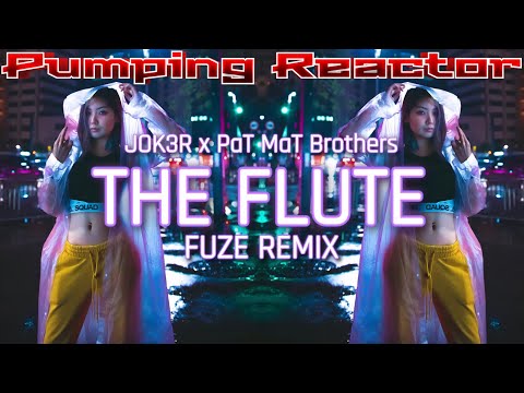 JOK3R x PaT MaT Brothers - The Moving Flute (FUZE REMIX)