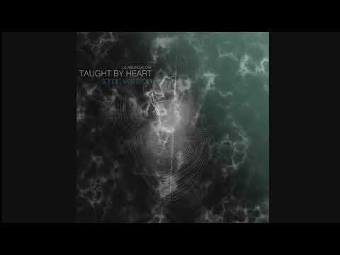 LILABUNGALOW // taught by heart- tonart version